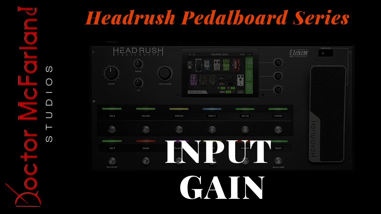 Input Gain | Headrush Pedalboard Series