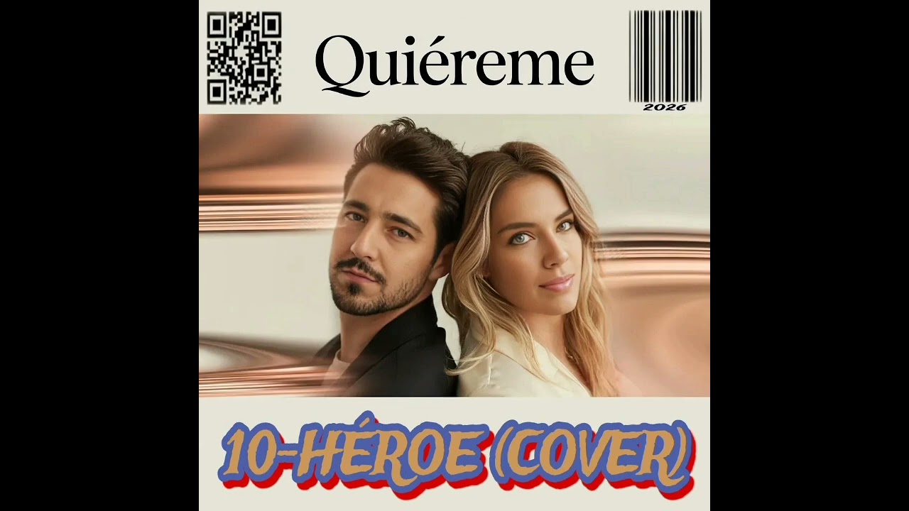 Quiéreme 10-Héroe (Cover)