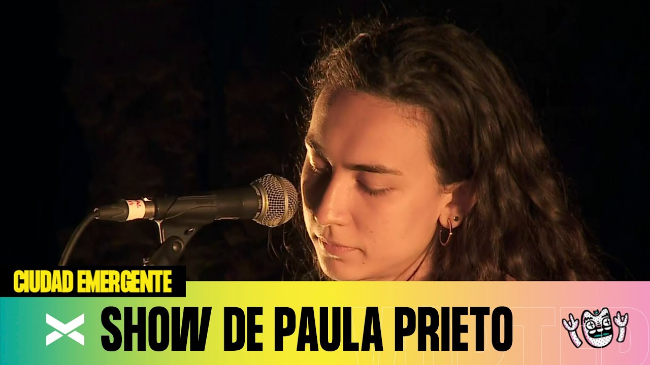 Show completo de Paula Prieto - FESTIVAL CIUDAD EMERGENTE 2021