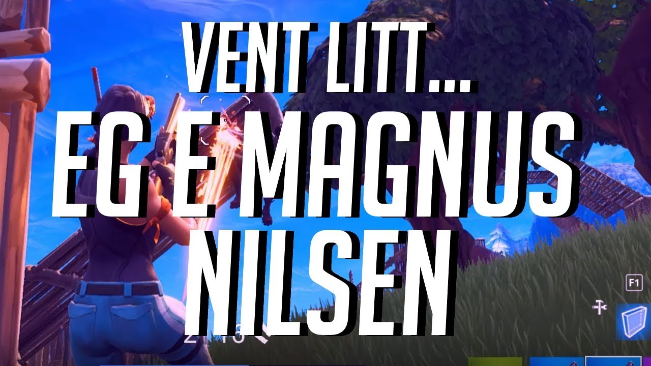 Vent litt... EG E MAGNUS NILSEN
