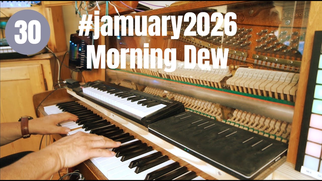 Morning Dew - #jamuary2026 Day 30 - Pianoimpro + X