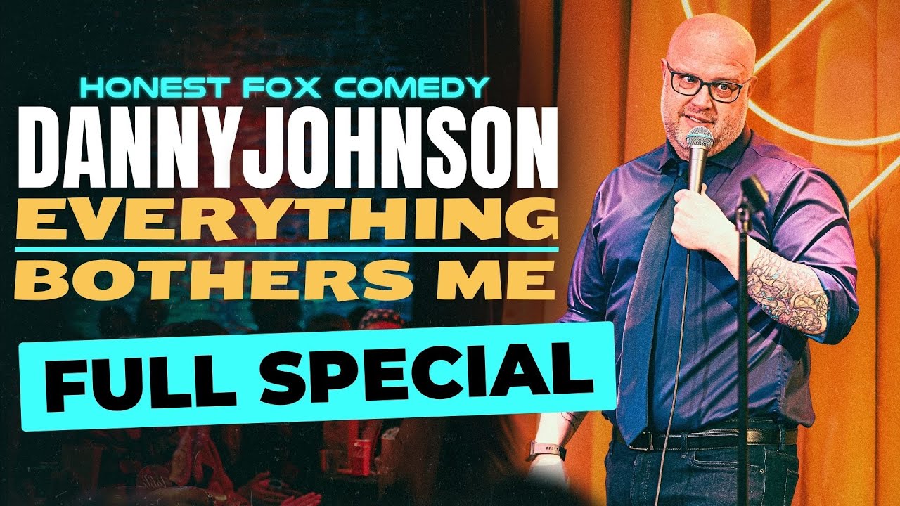 Danny Johnson: Everything Bothers Me (FULL COMEDY SPECIAL)