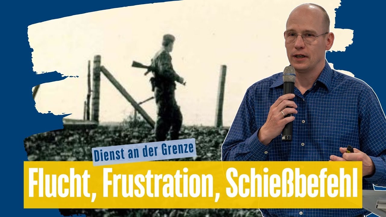 Vortrag — Zwischen Flucht, Frustration und Schießbefehl — Grenzdienst an der innerdeutschen Grenze