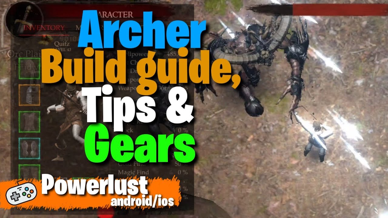 Powerlust Archer Build Guide, Tips & Gears