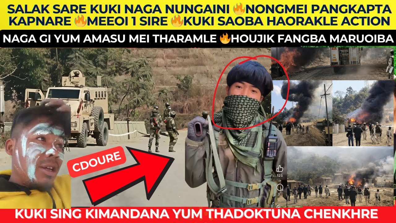SALAK SARE KUKI NAGA NUNGAINI 🔥NONGMEI PANGKAPTA KAPNARE 🔥MEEOI 1 SIRE 🔥KUKI SAOBA HAORAKLE ACTION