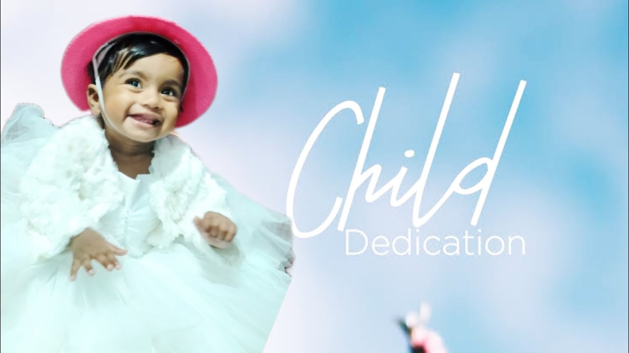 Child Dedication Service/ Olivia Paulson/ Pr. A V Johnson