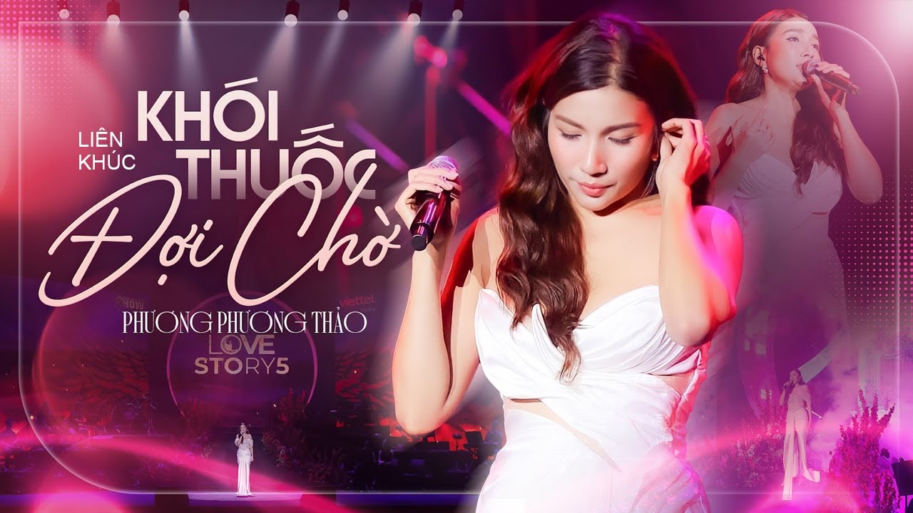 KHÓI THUỐC ĐỢI CHỜ - PHƯƠNG PHƯƠNG THẢO Chinh Phục Khán Giả Với Giọng Live Đậm Chất Riêng