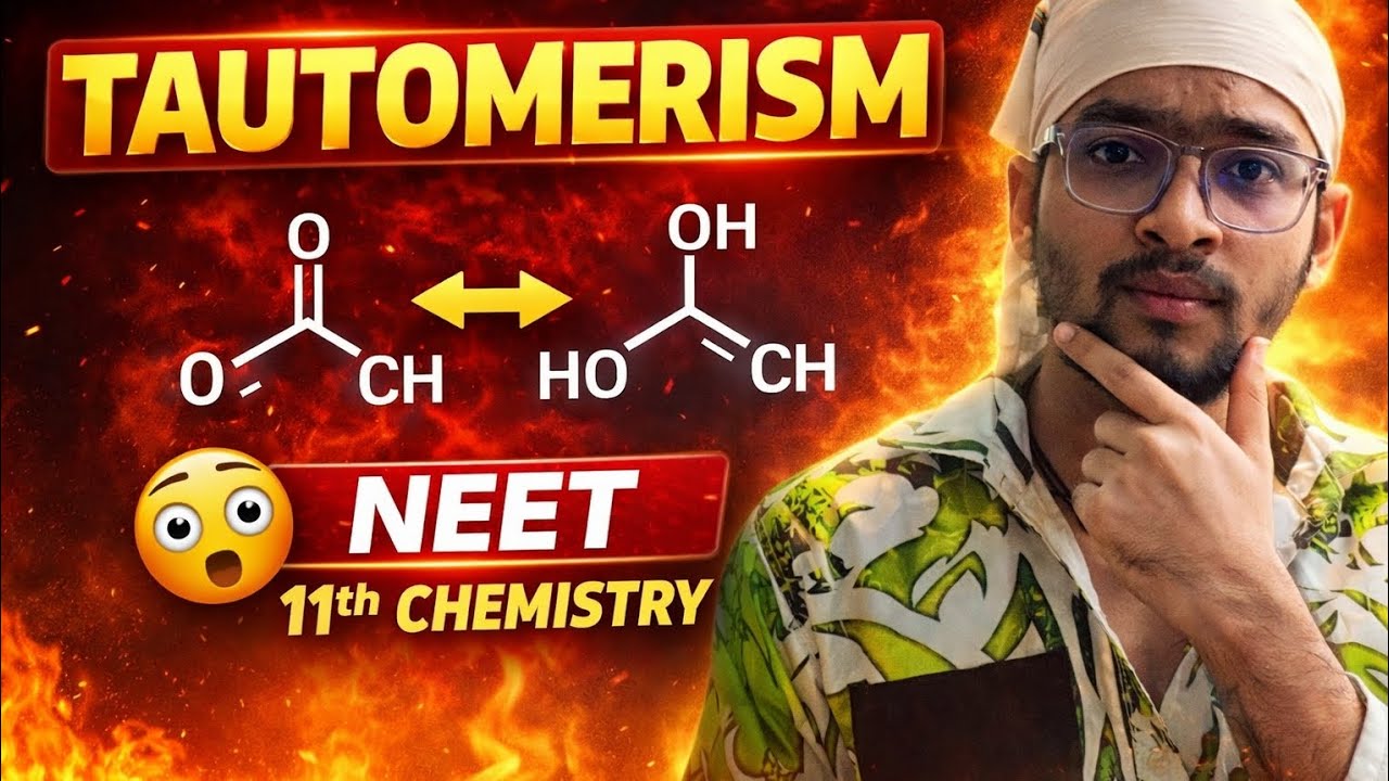 | TAUTOMERISM | isomerism 11th class chemistry for NEET 2026