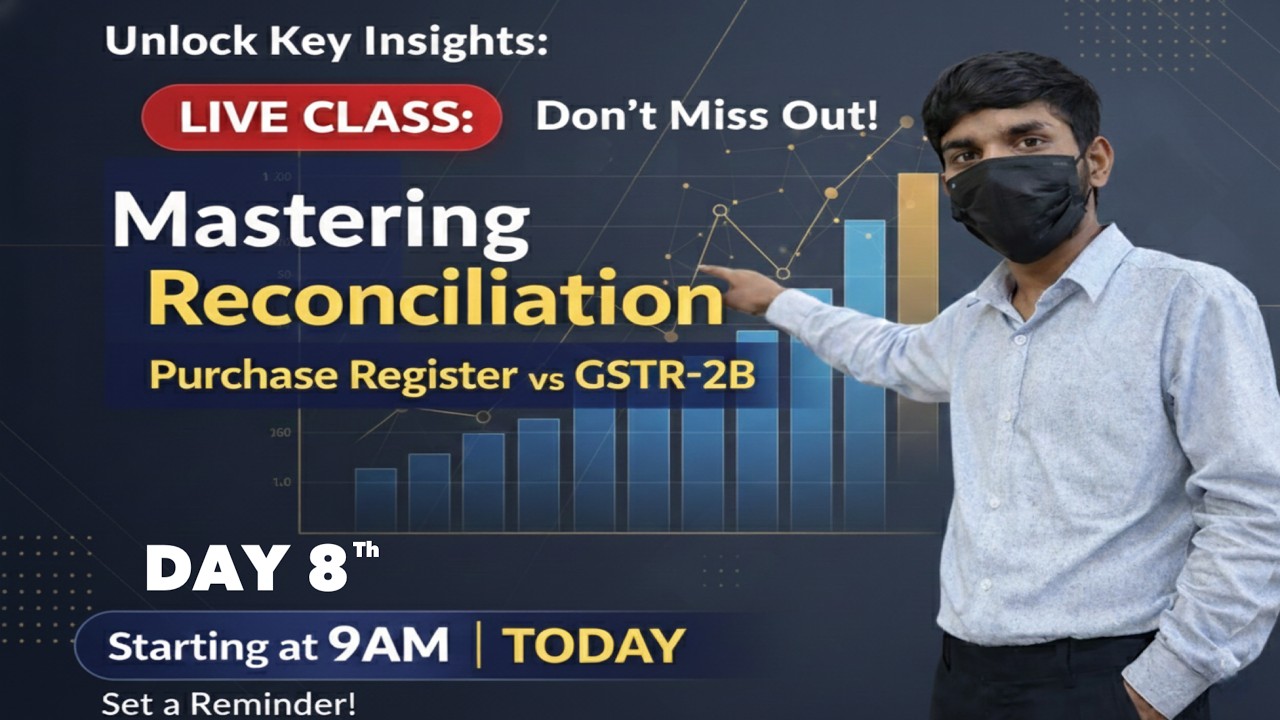 “GST Reconciliation Samjho Aasan Tarike Se | GSTR-2A vs 2B Live Class” DAY 8th