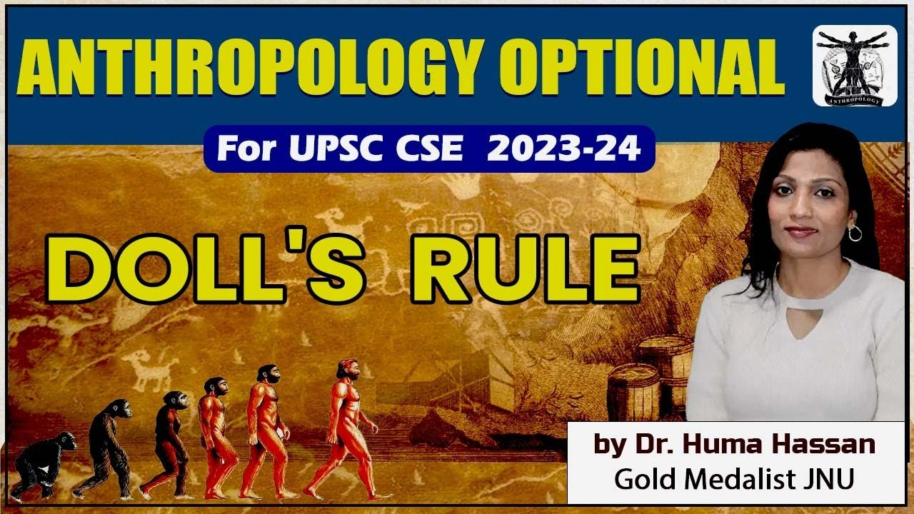 Doll's Rule - Anthropology Optional for UPSC | Anthropology Lecture in English by Dr Huma Hassan