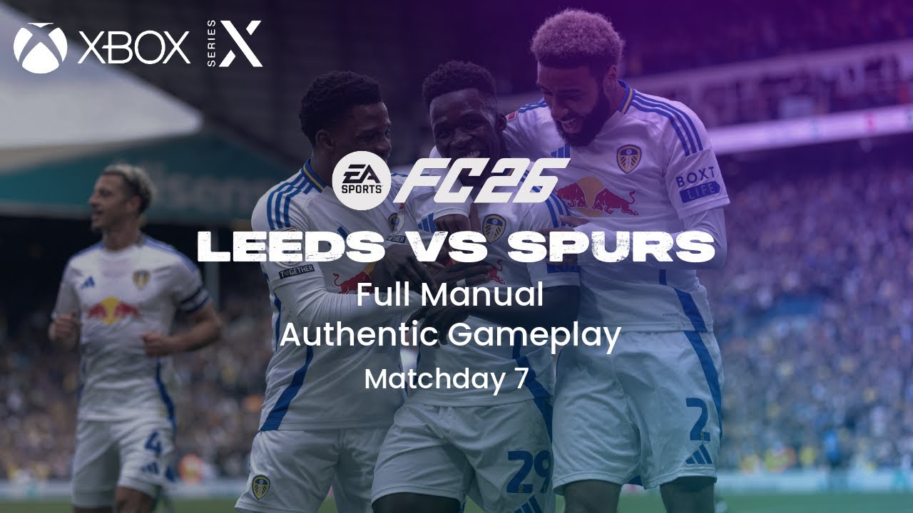 EA FC 26 XBOX Series X – Leeds United vs Tottenham Hotspurs | Full Match Realistic Gameplay