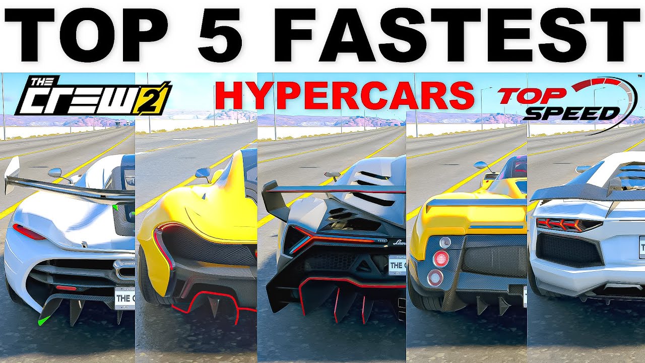 Top 5 Fastest Hypercars in The Crew 2 (2023 Update)