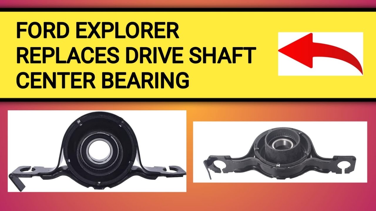 FORD EXPLORER REPLACES DRIVE SHAFT CENTER BEARING SUPPORT || shaft center bearing Chang #makeurcar