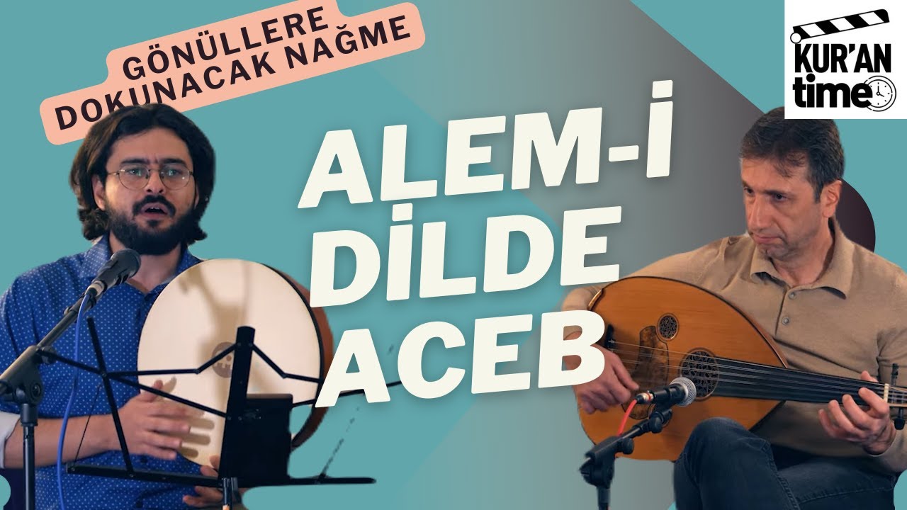 Alem-i Dilde Aceb Kaşanemiz Var Bizim | Gönlünüze Dokunacak Nağme
