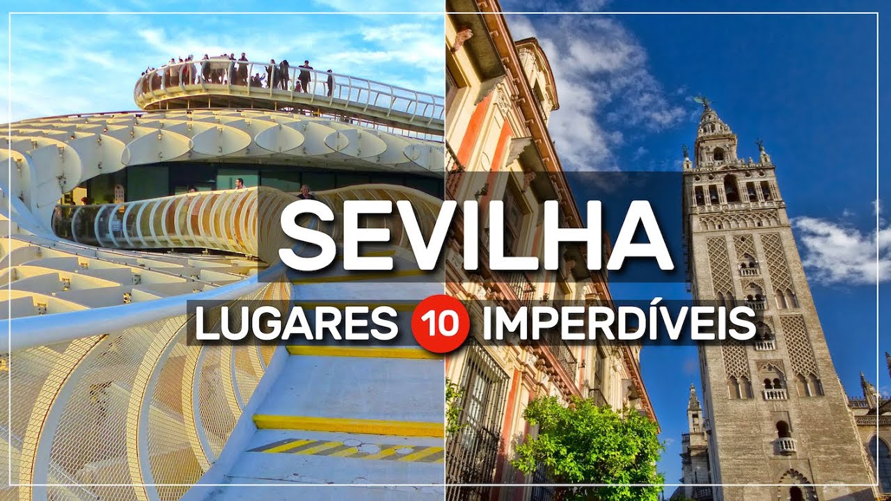 ➤  o que FAZER em SEVILHA ➡️ 10 atrações IMPERDÍVEIS #064
