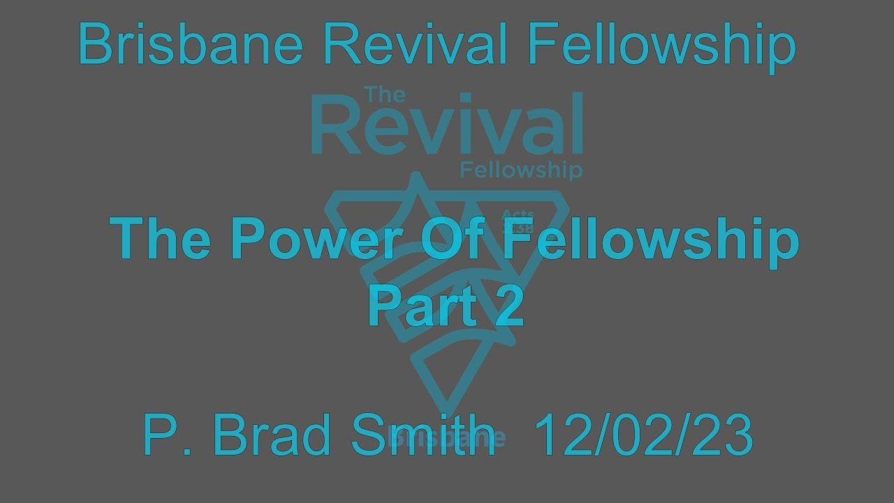 The Power Of Fellowship Part 2