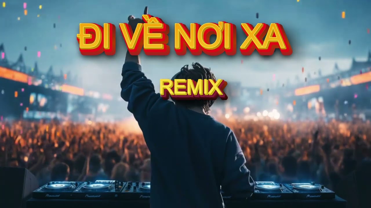 ĐI VỀ NƠI XA - REMIX -ST: LÊ QUANG - KIM LE AI