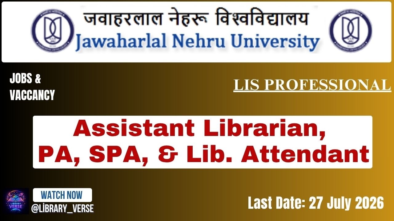 ✅ Library jobs 2026 I AL, PA, SPA and Library Attendant I JNU. @Library_Verse