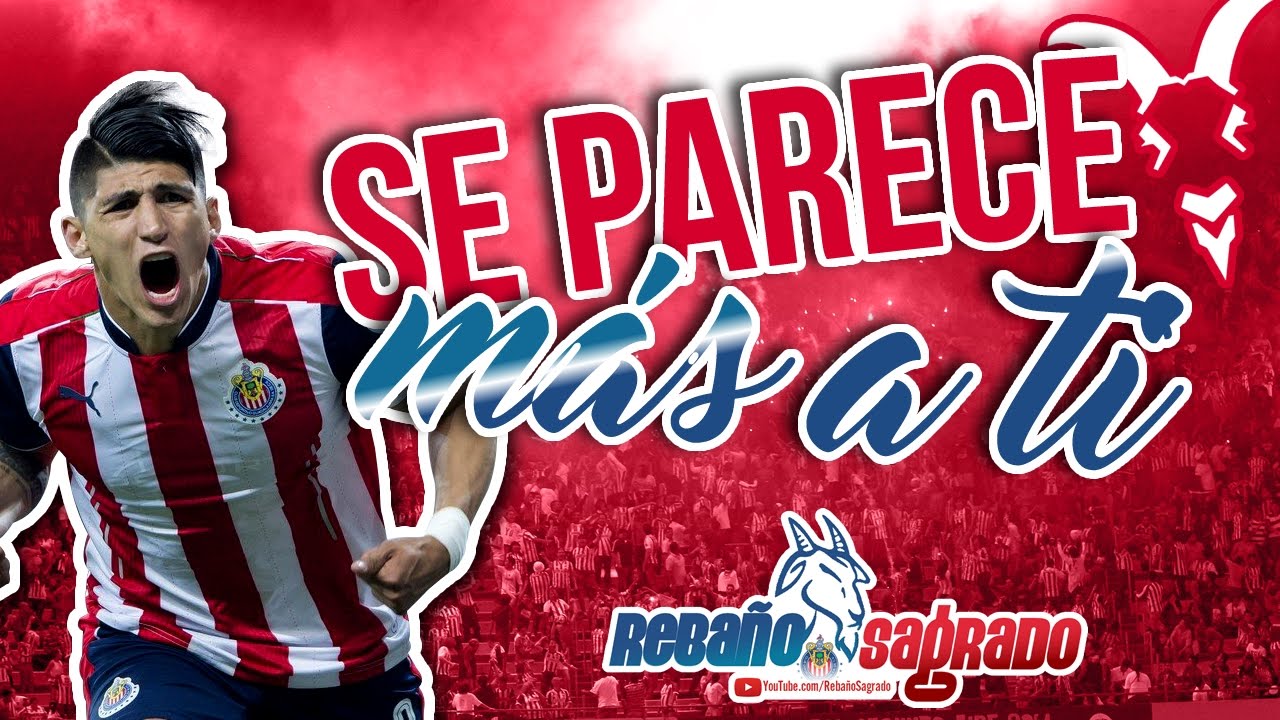 Se parece más a ti - Chivas (con LETRA)