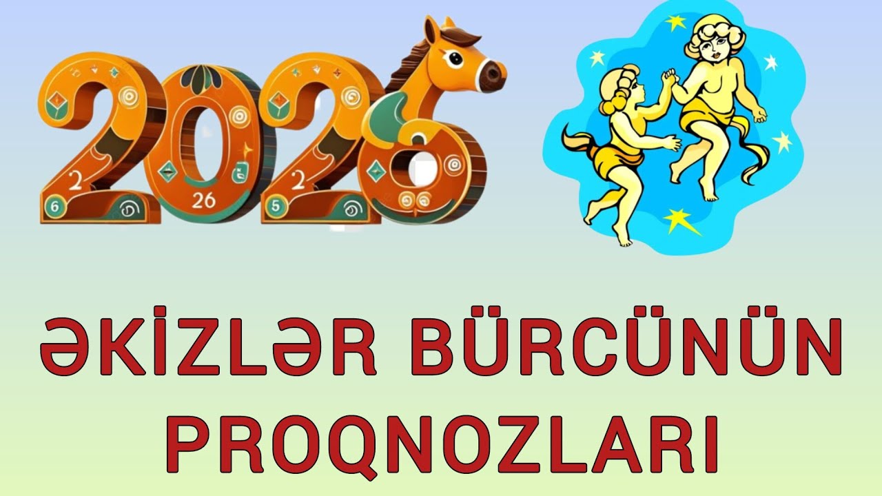 ƏKİZLƏR BÜRCÜ 2026