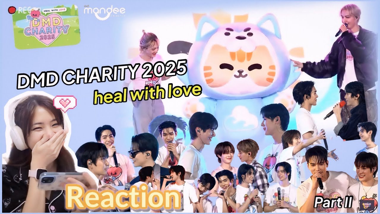 [Reaction ส่องเด็กดมด.👀] งาน DMD CHARITY 2025 “HEAL WITH LOVE” 💗 💌PAST2 บริษัทหาคู่ปะคะ?