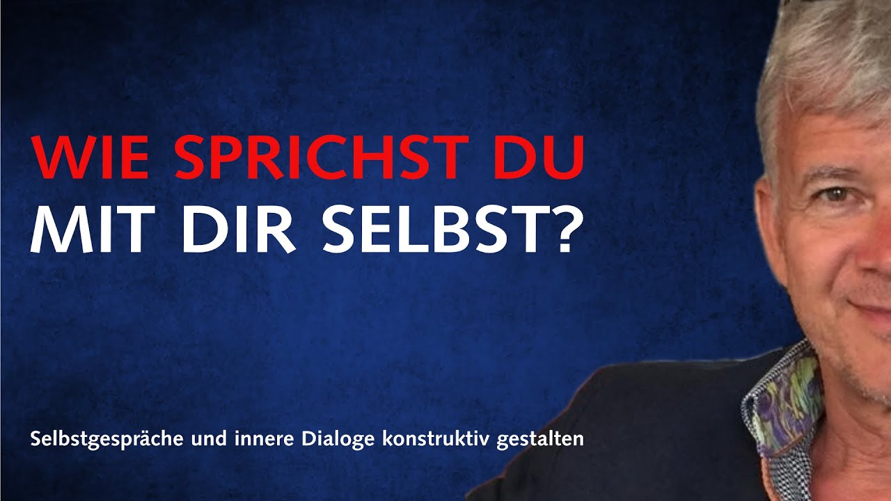 Selbstgespräche: Wie sprichst du mit dir?