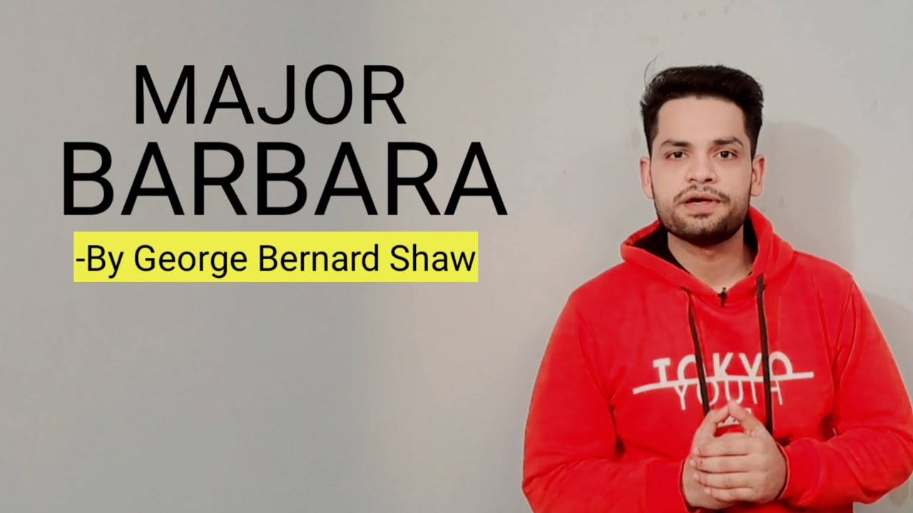 Major Barbara by George Bernard Shaw