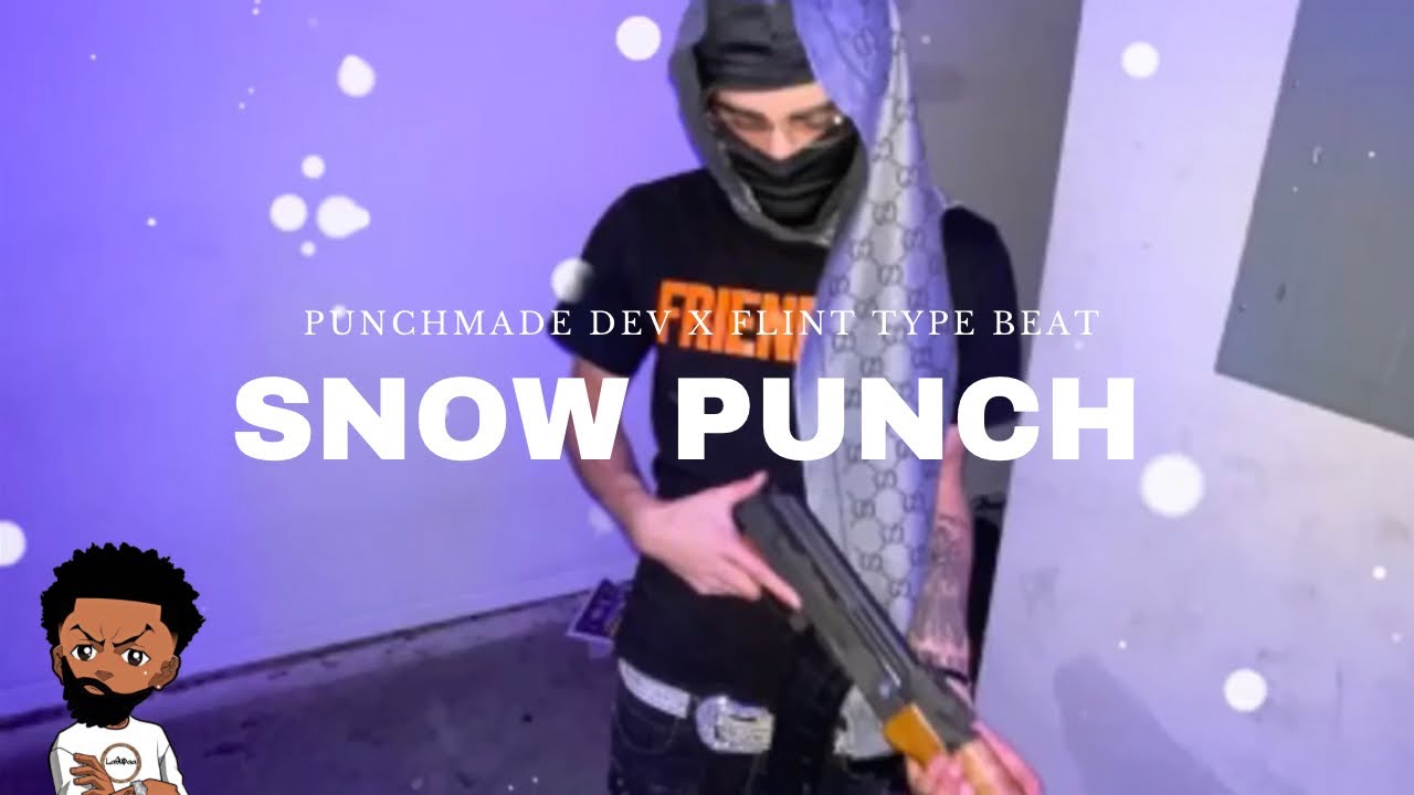 [FREE] PUNCHMADE DEV x Flint Type Beat &laquo;&nbsp;SNOW PUNCH&nbsp;&raquo; (Prod. LaSupaa)