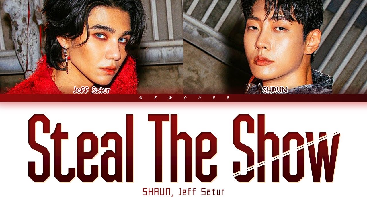 【SHAUN, Jeff Satur】 Steal The Show