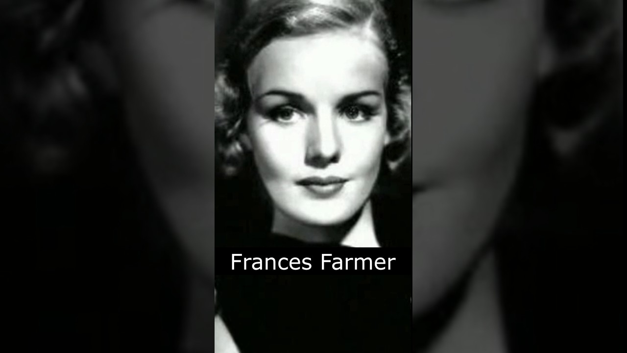 The Life and Death of Frances Farmer