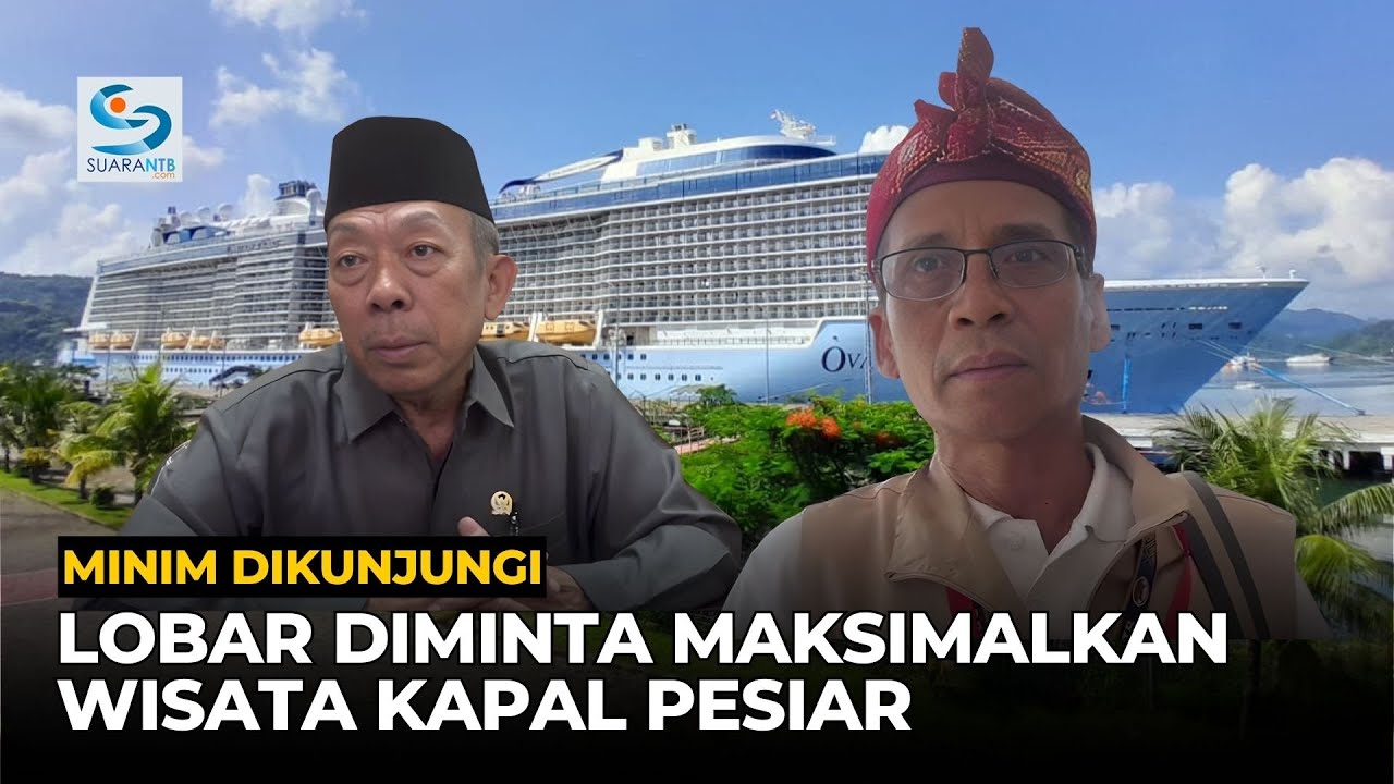 Minim Kunjungi Destinasi Lobar, Pemkab Lobar Diminta Serius Tangkap Peluang Kapal Pesiar