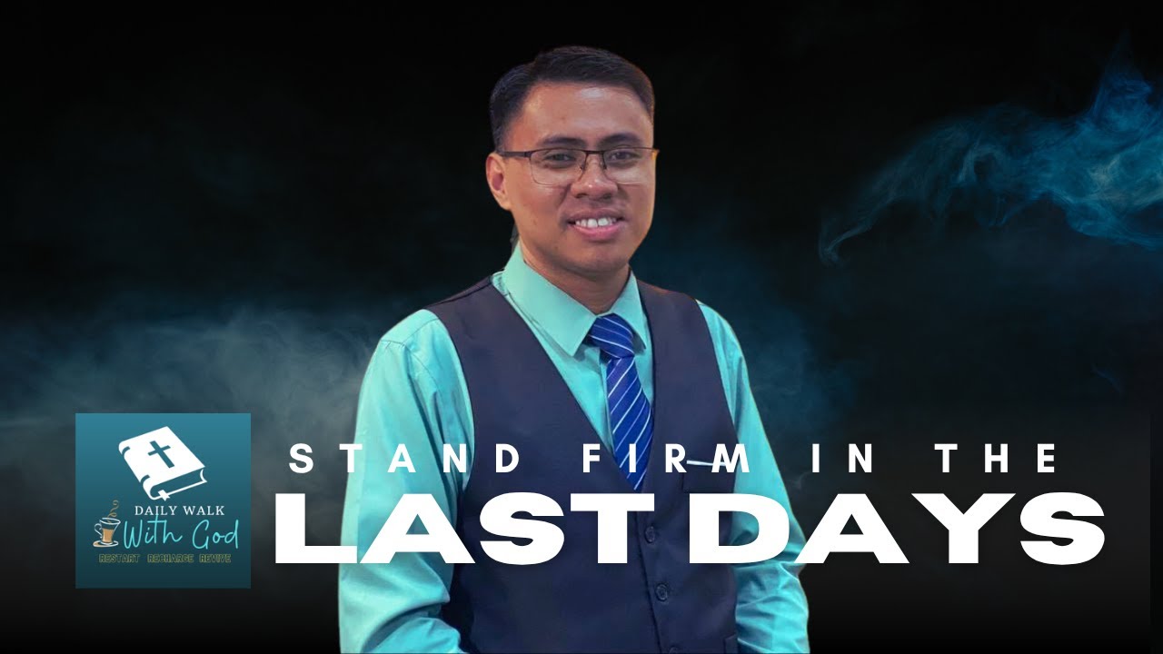 STAND FIRM IN THE LAST DAYS