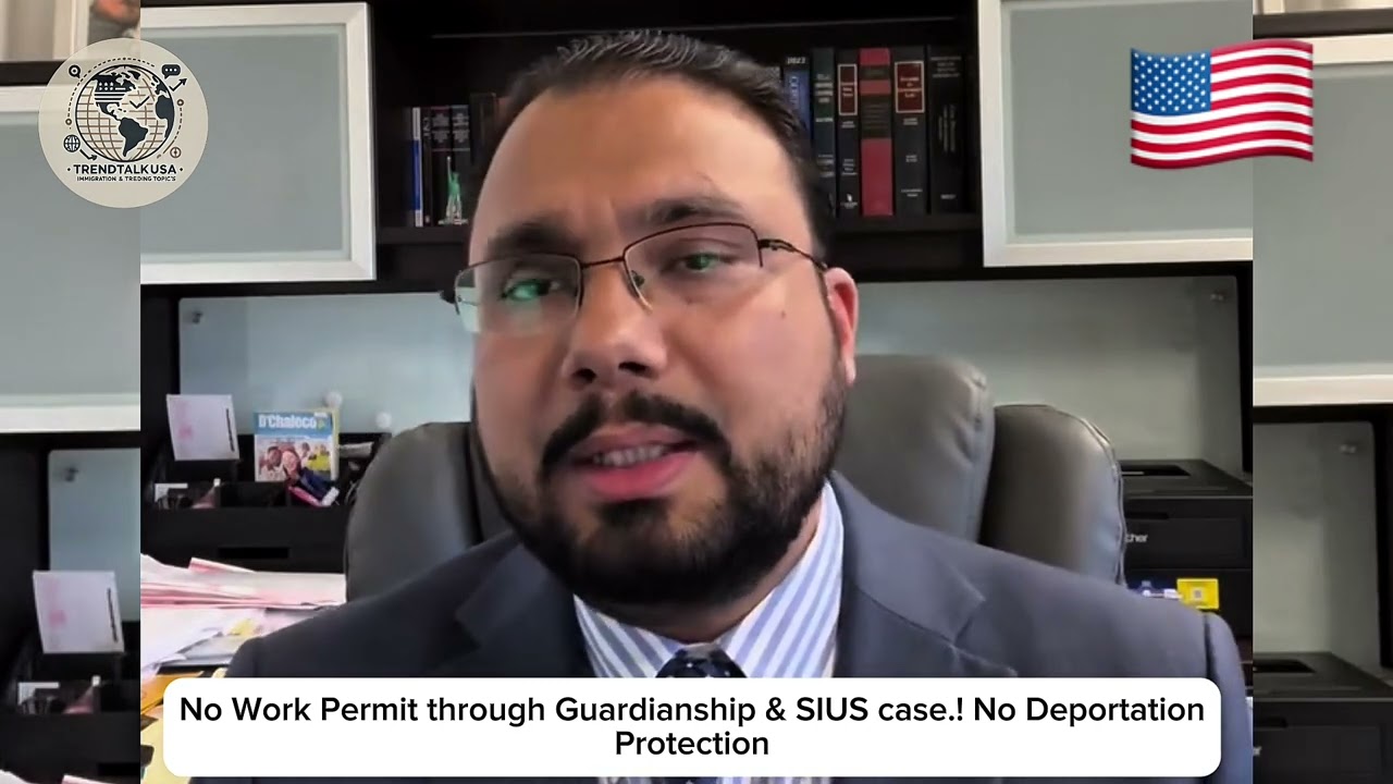No No Work Permit throughGuardianship & SIUS case.! No deportation protection 🇺🇸🇺🇸