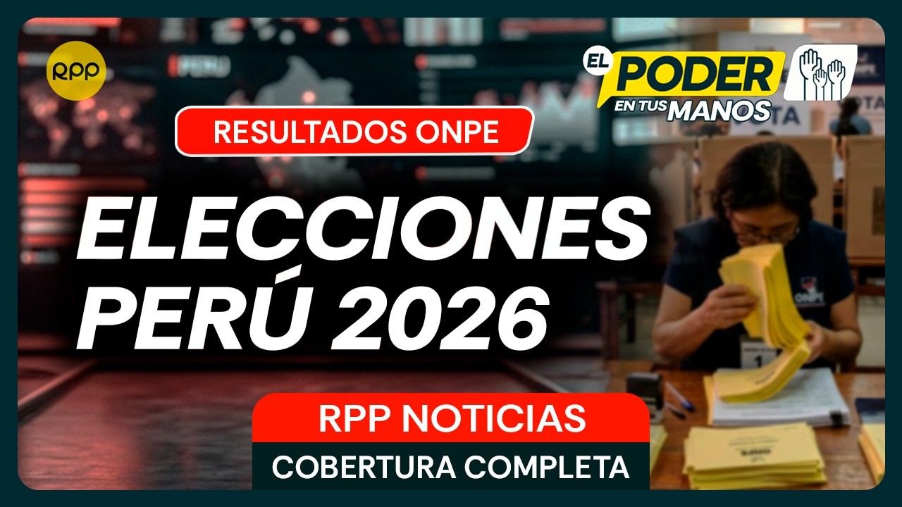 ELECCIONES 2026 PER&Uacute; 🔴 Resultados de la ONPE y avance del conteo oficial