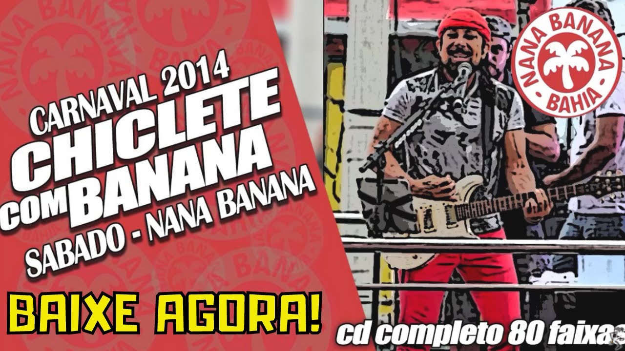 Chiclete Com Banana Carnaval 2014 Nana Banana S&aacute;bado