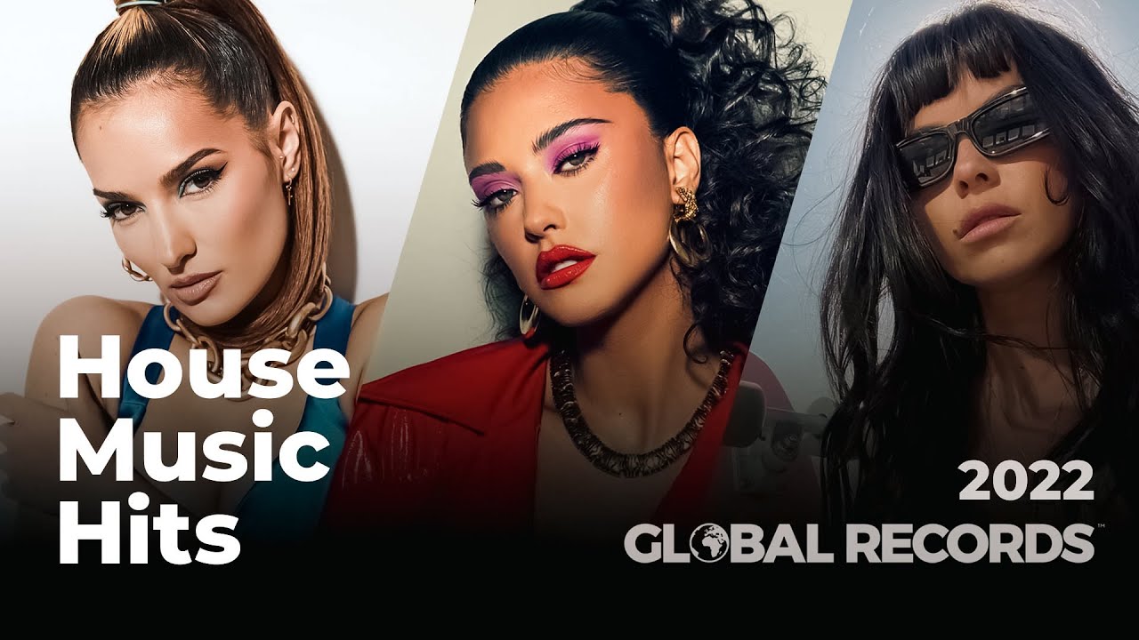 House Music Hits 2022 - GLOBAL House Music Mix 2022
