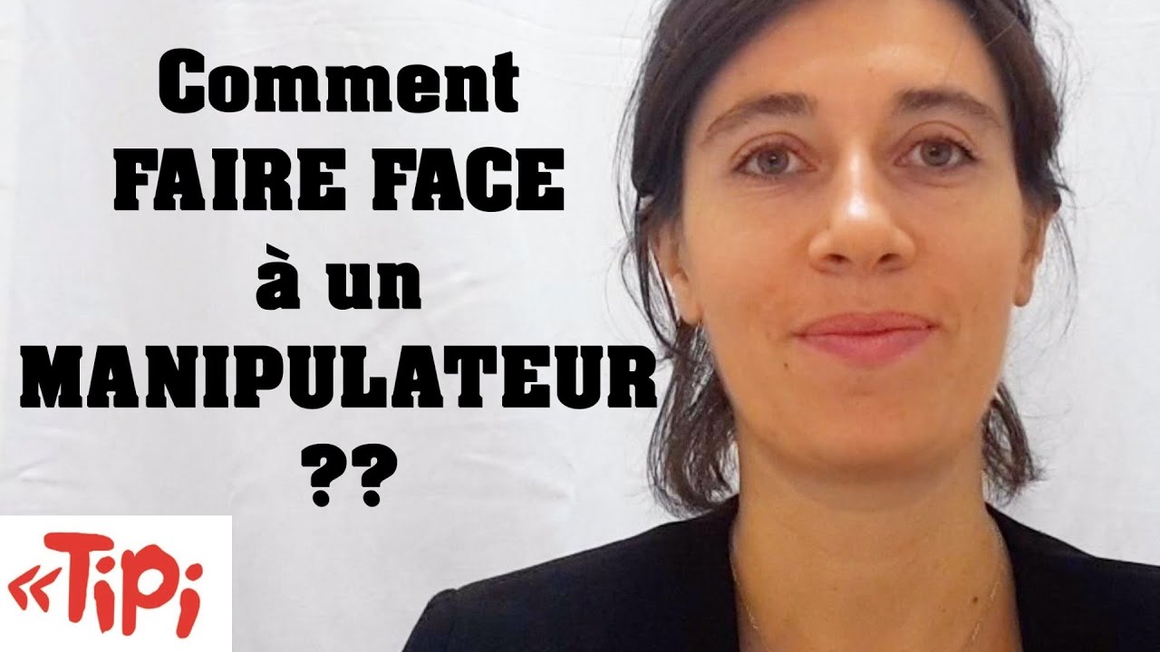 Comment faire face &agrave; un MANIPULATEUR ?