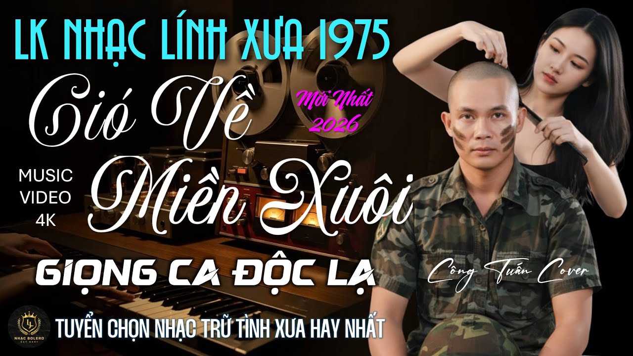 Nhạc Lính Xưa 1975 Công Tuấn - Bolero Trữ Tình Buồn Đời Lính Gian Nan - Giai Điệu Chạm Sâu Ký Ức