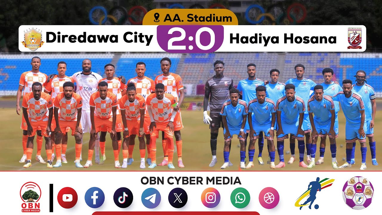 Cuunfaa tapha Magaalaa Dirree Dawaa fi Hadiyyaa HosaanaaDDC vs HDH 23 05 18
