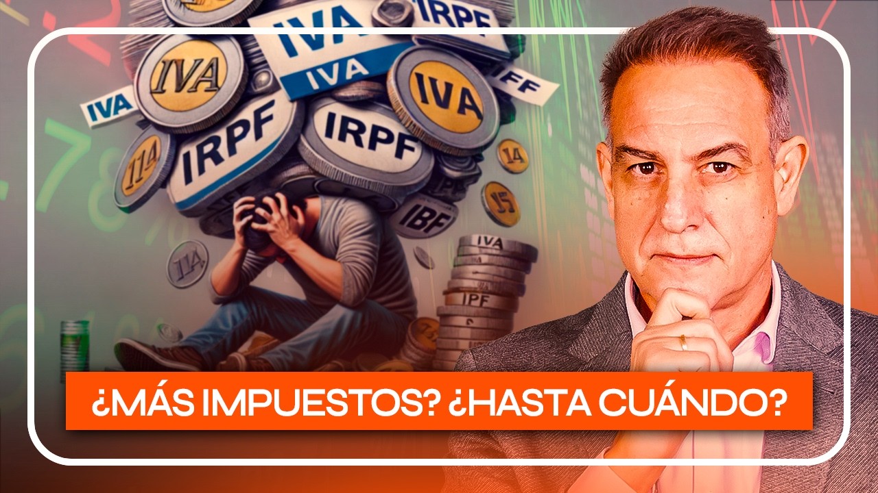 ¿CUÁNTOS MÁS IMPUESTOS Puede SOPORTAR la POBLACIÓN?