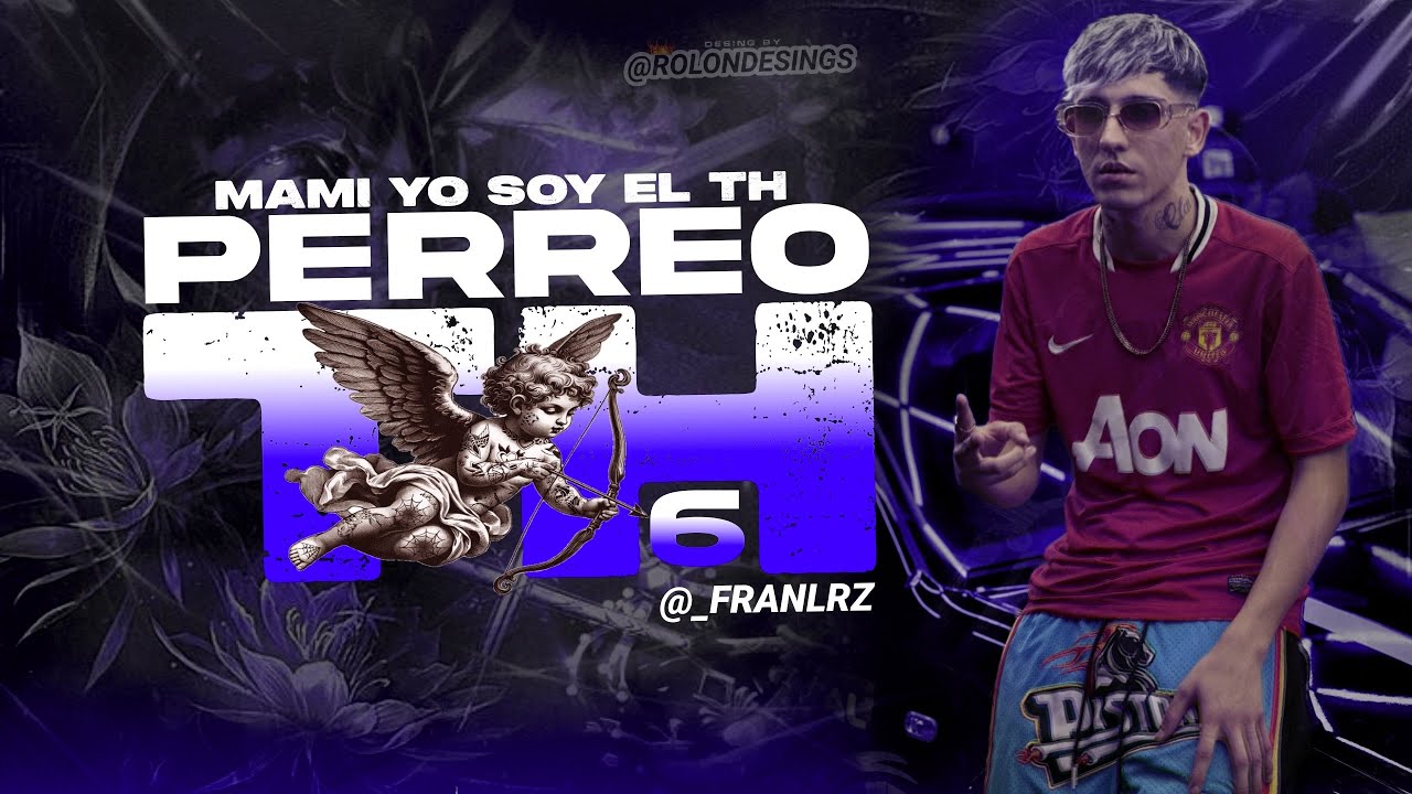 PERREO TH 6 💊 x @Franlrz 