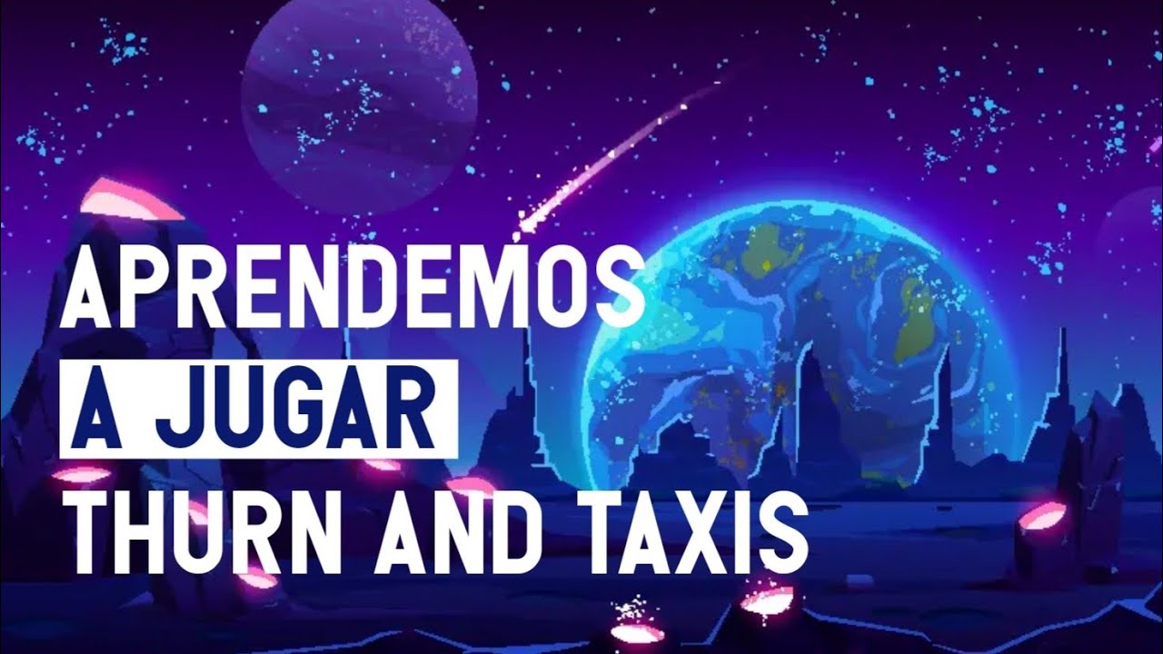 Aprende en MENOS de 8 min el juego de mesa Thurn Und Taxis