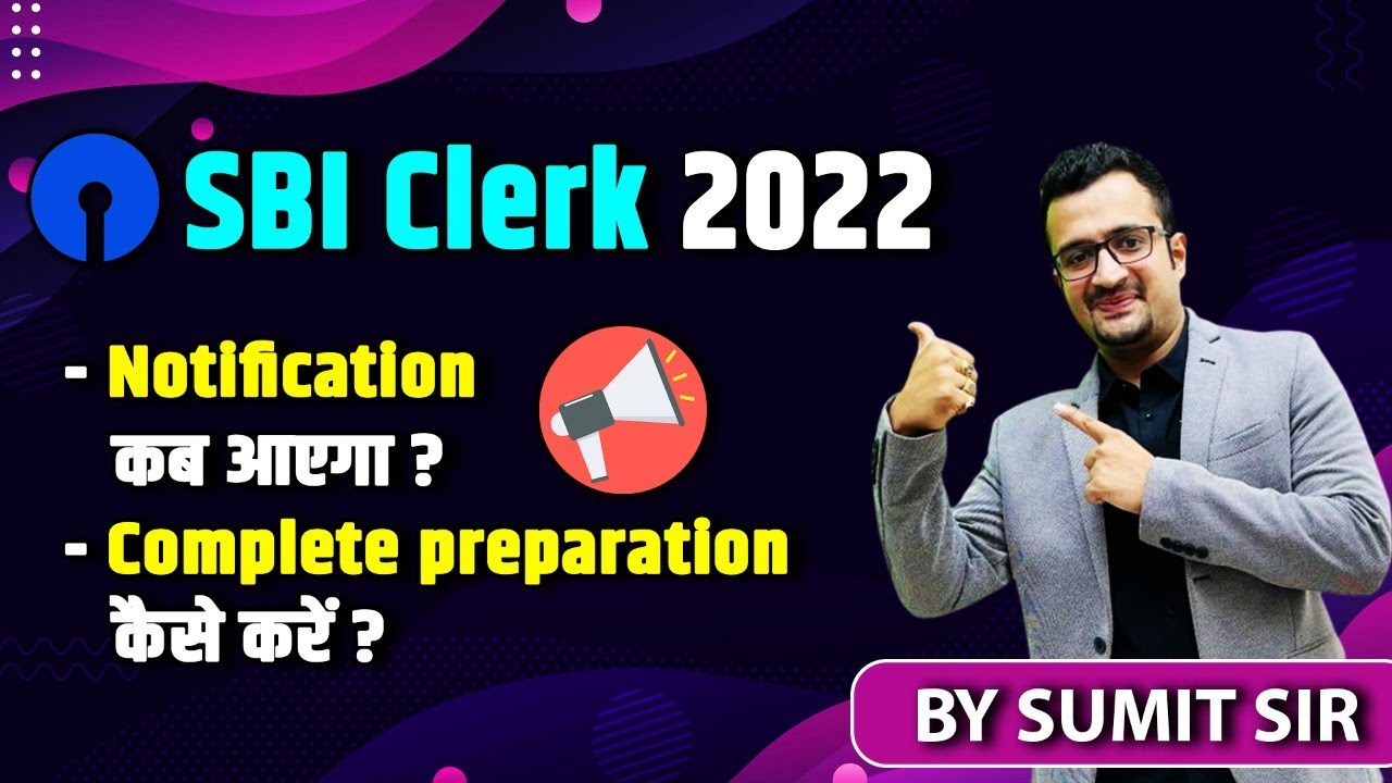 SBI Clerk 2022 Notification | SBI Clerk Complete Preparation | Sumit Sir Academy