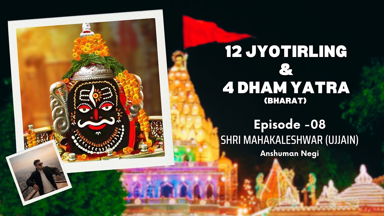 Shri Mahakaleshwar (Ujjain) Darshan | 12 Jyotirling & 4 Dham Yatra 🚩| EP-8 | Anshuman Negi