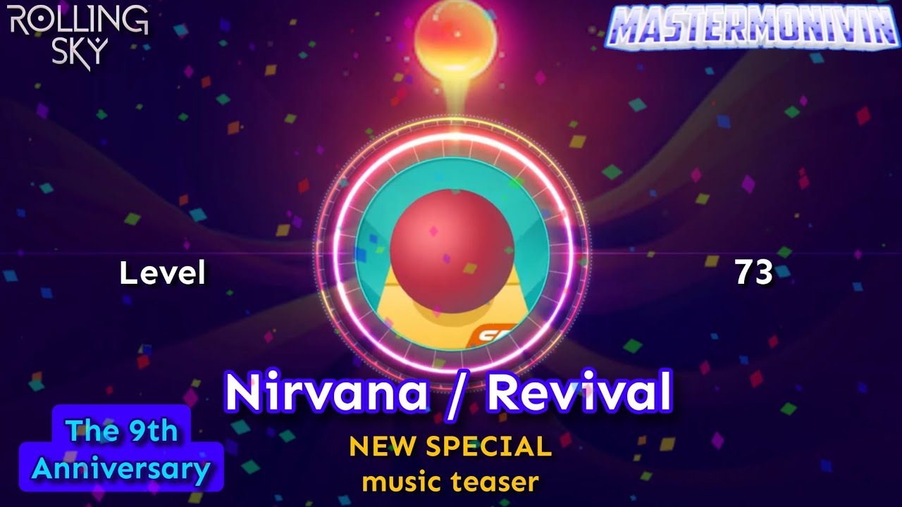 「Rolling Sky」Level 73 “Nirvana/Revival” (9yrs) NEW SPECIAL music teaser | MasterMonivin