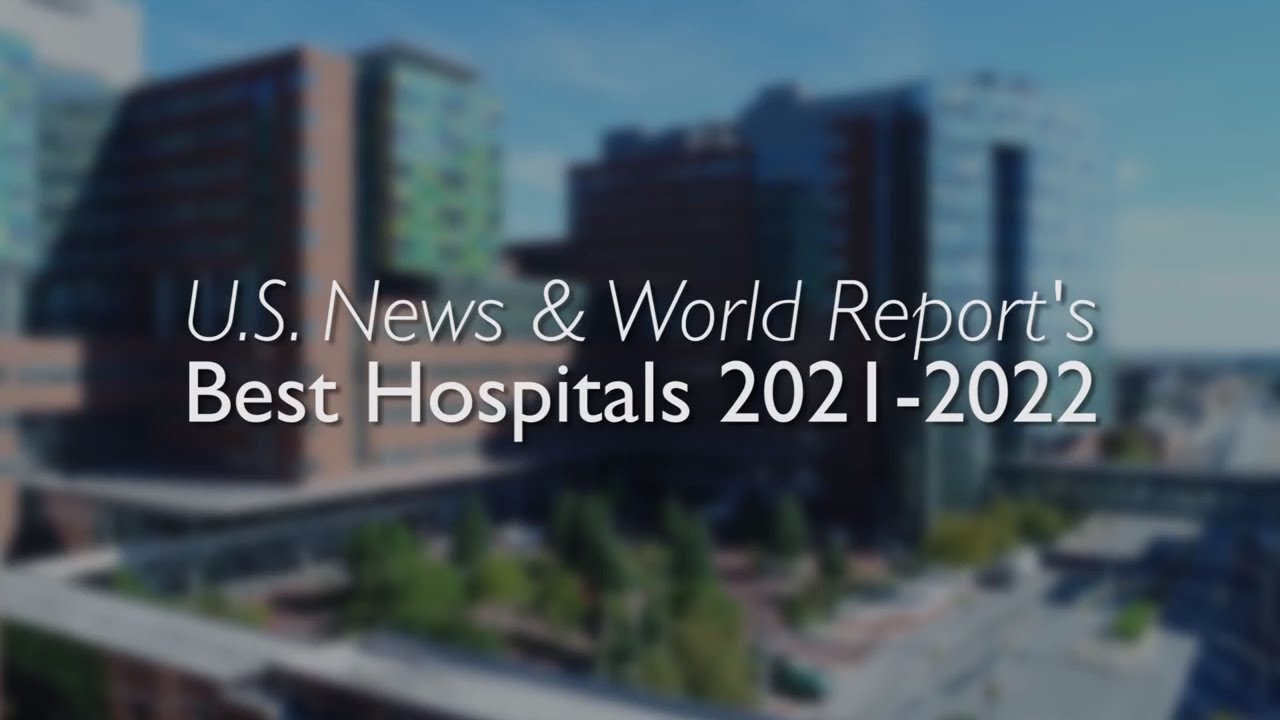 A Video Message of Appreciation for the 2021&ndash;2022 U.S. News & World Report Best Hospitals Rankings