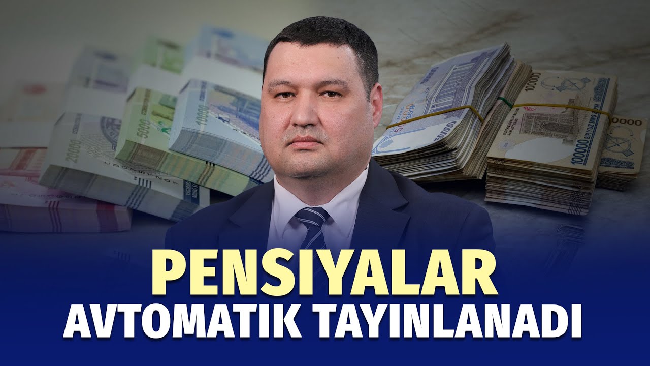 Pensiyani avtomatik tayinlashga o‘tilmoqda. Asosiy savollarga javoblar