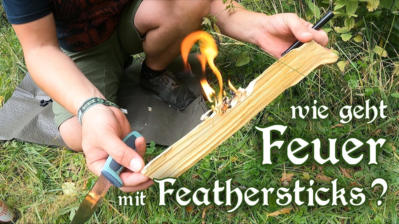 FEUER aus Feathersticks wie geht das?