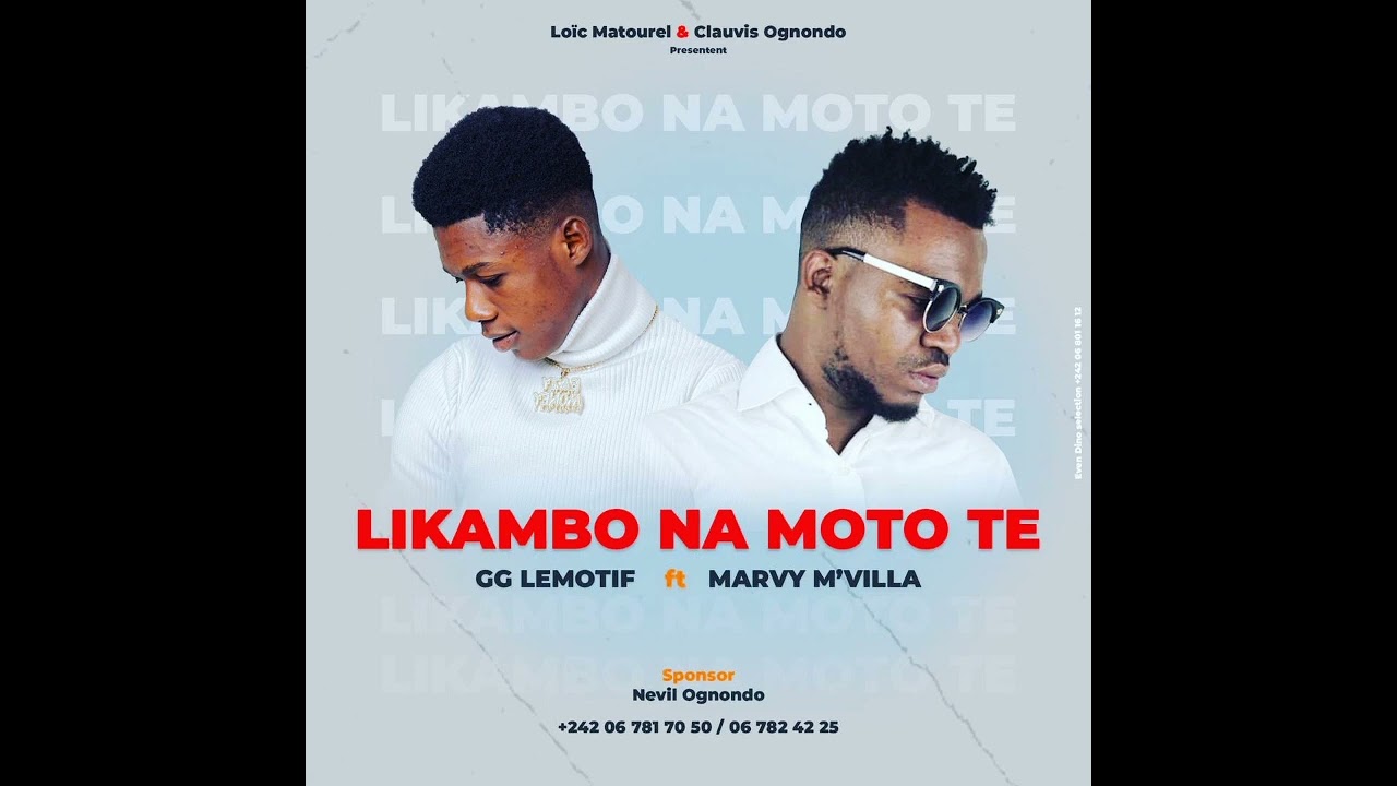 MARVY M’VILA FEAT GG LEMOTIF LIKAMBO NA MOTO TÉ