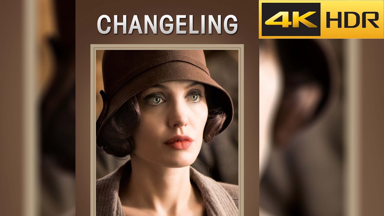 Changeling - 2008 - 4K HDR